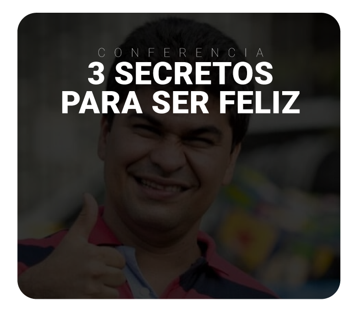 3 SECRETOS PARA SER FELIZ